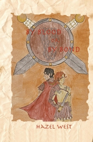 By Blood or By Bond by Hazel B. West