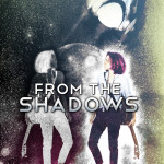 From the Shadows
